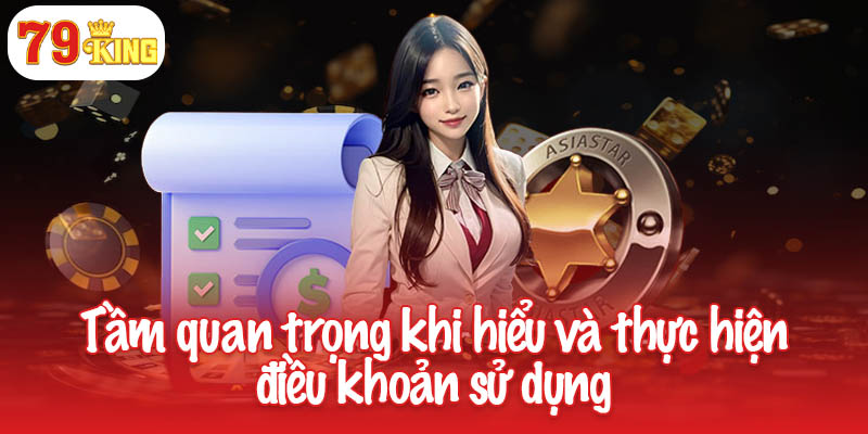 Tầm quan trọng khi hiểu và thực hiện điều khoản sử dụng